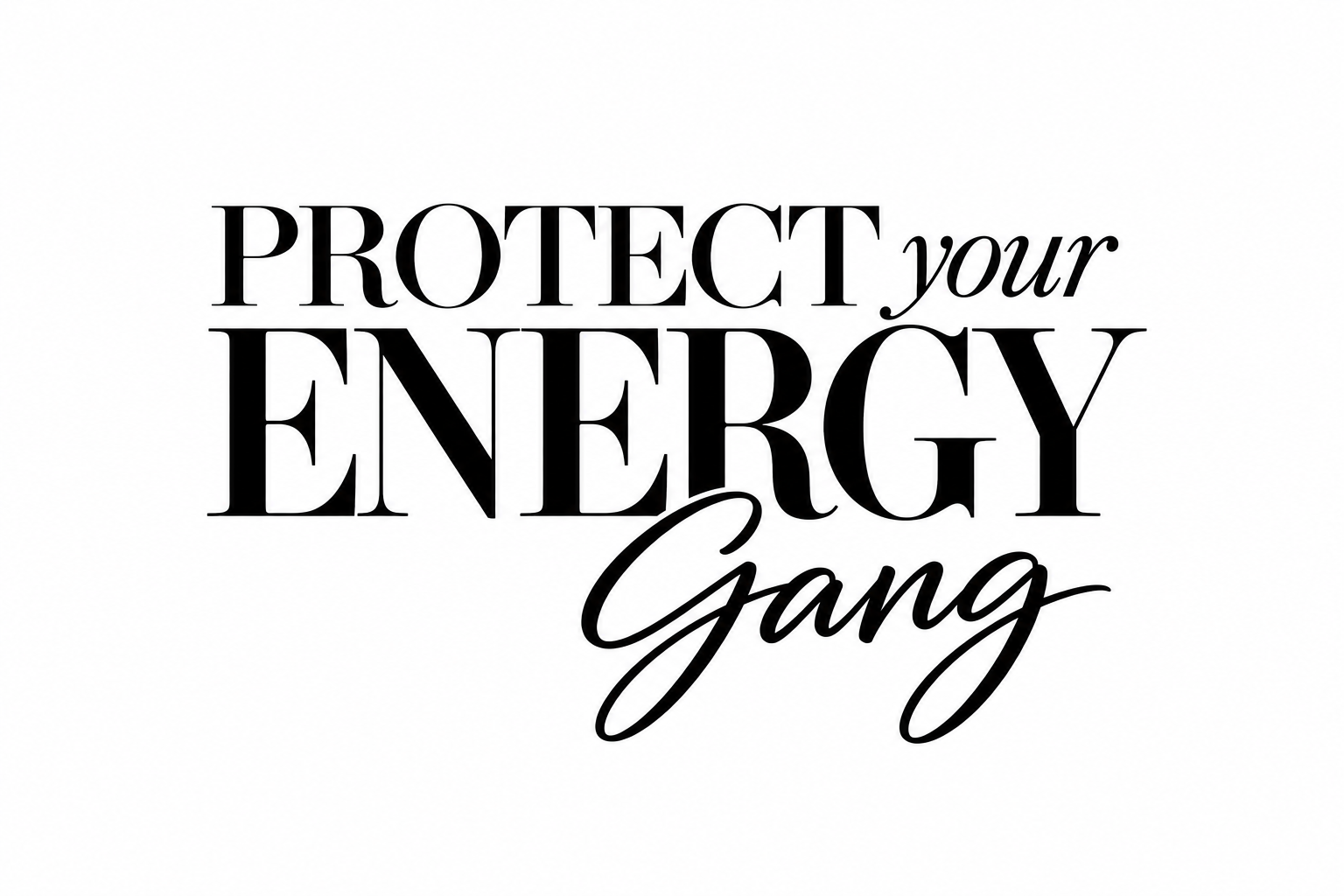 Protect Your Energy Gang